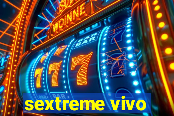 sextreme vivo